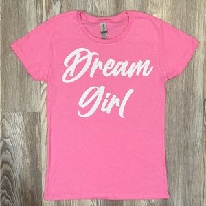Dream girl shirt